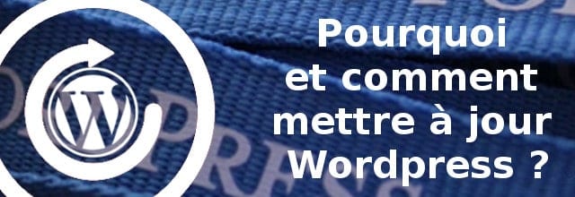 pourquoi comment mettre à jour wordpress
